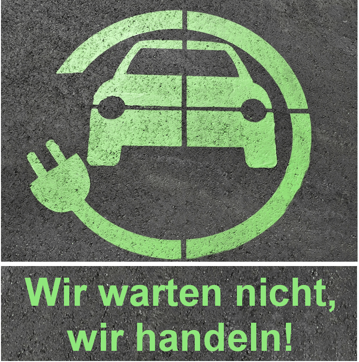 "Wir warten nicht, wir handeln!" steht auf Asphalt, darüber ist ein Symbol eines Autos mit Elektrokabel gemalt